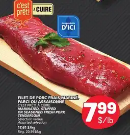 Marché Bonichoix C'EST PRÊT! À CUIRE MARINATED, STUFFED OR SEASONED FRESH PORK TENDERLOIN offer