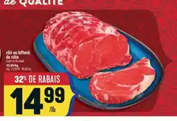 Marché Adonis Rôti ou bifteck de côte | Roast or rib steak offer