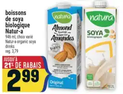 Marché Adonis BOISSONS DE SOYA BIOLOGIQUE NATUR‑A | NATUR-A ORGANIC SOYA DRINKS offer