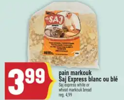 Marché Adonis PAIN MARKOUK SAJ EXPRESS BLANC OU BLÉ | SAJ EXPRESS WHITE OR WHEAT MARKOUK BREAD offer