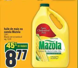 Marché Adonis Huile de mais ou canola Mazola | Mazola corn or canola oil offer