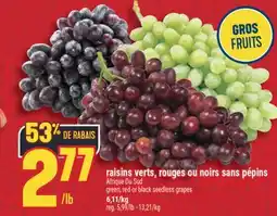 Marché Adonis RAISINS VERTS, ROUGES OU NOIRS SANS PÉPINS | GREEN, RED OR BLACK SEEDLESS GRAPES offer