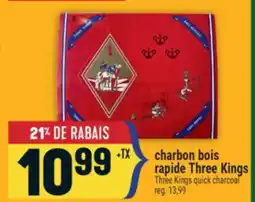 Marché Adonis CHARBON BOIS RAPIDE THREE KINGS | THREE KINGS QUICK CHARCOAL offer
