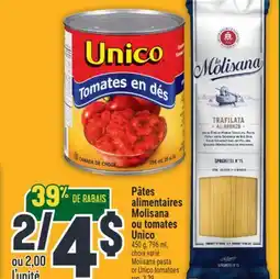 Marché Adonis PÂTES ALIMENTAIRES MOLISANA OU TOMATES UNICO | MOLISANA PASTA OR UNICO TOMATOES offer