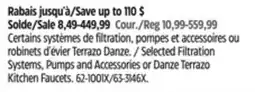 Canadian Tire Selected Filtration Systems, Pumps and Accessories or Danze Terrazo Kitchen Faucets offer