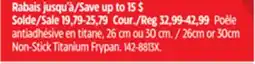 Canadian Tire 26cm or 30cm Non-Stick Titanium Frypan offer