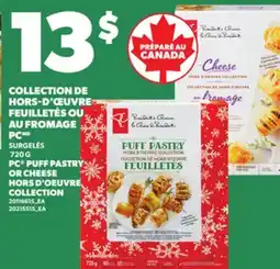 Provigo PC PUFF PASTRY OR CHEESE HORS D'OEUVRE COLLECTION offer