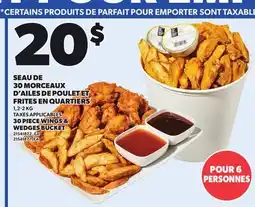 Provigo 30 PIECE WINGS & WEDGES BUCKET offer