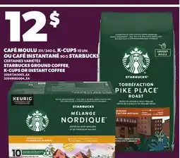 Provigo STARBUCKS GROUND COFFEE, K-CUPS OR INSTANT COFFEE offer