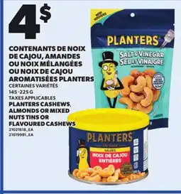 Provigo PLANTERS CASHEWS, ALMONDS OR MIXED NUTS TINS OR FLAVOURED CASHEWS offer