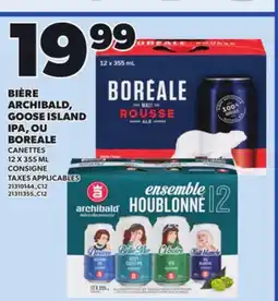 Provigo ARCHIBALD, GOOSE ISLAND IPA, OU BOREALE CANETTES offer