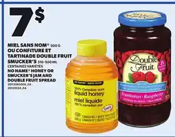 Provigo NO NAME HONEY OR SMUCKER'S JAM AND DOUBLE FRUIT SPREAD offer