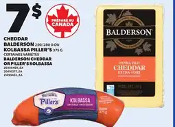 Provigo BALDERSON CHEDDAR, 250/280 G OR PILLER'S KOLBASSA offer