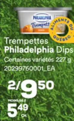 Provigo TREMPETTES PHILADELPHIA DIPS offer