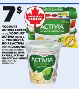 Provigo DANONE ACTIVIA EXPERT 750 G, ACTIVIA, 12X100 G OR ACTIVIA DRINKS, 8X93 ML offer