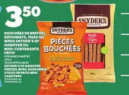 Provigo SNYDER'S OF HANOVER PRETZEL BITES, RODS MINIS, STICKS OR FRITO MINI CANISTERS offer