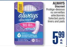 Jean Coutu ALWAYS Discreet Selected panty liners and pads offer