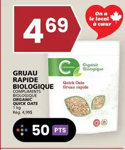 Rachelle-Bery Grocery COMPLIMENTS BIOLOGIQUE ORGANIC QUICK OATS offer