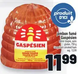 Metro JAMBON FUMÉ GASPÉSIEN | GASPÉSIEN SMOKED HAM offer