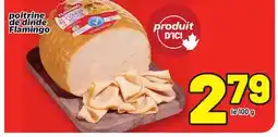 Metro POITRINE DE DINDE FLAMINGO offer