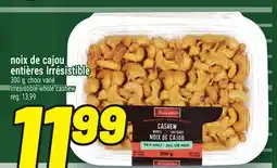 Metro NOIX DE CAJOU ENTIÈRES IRRÉSISTIBLE | IRRÉSISTIBLE WHOLE CASHEW offer
