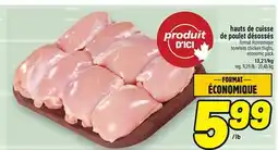 Metro HAUTS DE CUISSE DE POULET DÉSOSSÉS | BONELESS CHICKEN THIGHS offer