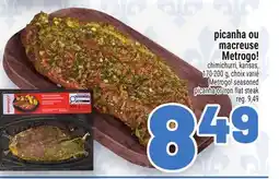 Metro PICANHA OU MACREUSE METROGO! | METROGO! SEASONED PICANHA OR IRON FLAT STEAK offer
