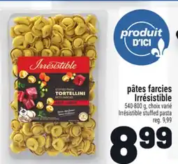 Metro PÂTES FARCIES IRRÉSISTIBLE | IRRÉSISTIBLE STUFFED PASTA offer