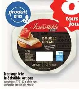 Metro FROMAGE BRIE IRRÉSISTIBLE ARTISAN | IRRÉSISTIBLE ARTISAN BRIE CHEESE offer