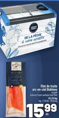Metro FILET DE TRUITE ARC-EN-CIEL BOBINES | BOBINES FROZEN RAINBOW TROUT FILLET offer