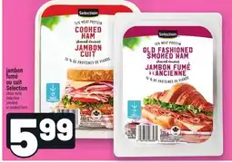 Metro JAMBON FUMÉ OU CUIT SELECTION | SELECTION SMOKED OR COOKED HAM offer