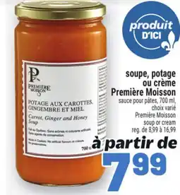 Metro SOUPE, POTAGE OU CRÈME PREMIÈRE MOISSON | PREMIÈRE MOISSON SOUP OR CREAM offer