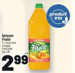 Metro BOISSON FRUITÉ | FRUITÉ DRINK offer