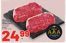 Metro BIFTECKS DE CONTRE-FILET PLATINUM AAA PLUS | PLATINUM AAA PLUS STRIP LOIN STEAKS offer