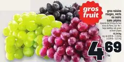 Metro GROS RAISINS ROUGES, VERTS OU NOIRS SANS PÉPINS | LARGE SEEDLESS RED, GREEN OR BLACK GRAPES offer