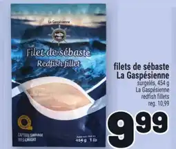 Metro FILETS DE SÉBASTE LA GASPÉSIENNE | LA GASPÉSIENNE REDFISH FILLETS offer