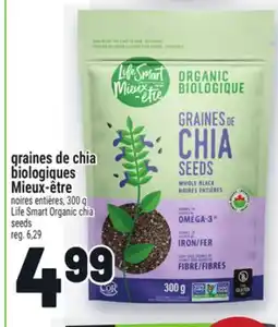 Metro GRAINES DE CHIA BIOLOGIQUES MIEUX‑ÊTRE | LIFE SMART ORGANIC CHIA SEEDS offer