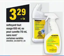 Maxi NETTOYANT TOUT USAGE 650 ML OU POUR CUVETTE 710 ML SANS NOM offer