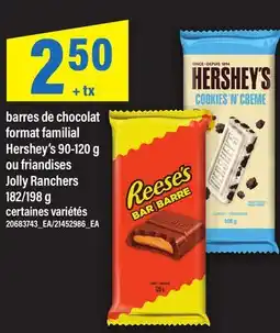 Maxi BARRES DE CHOCOLAT FORMAT FAMILIAL HERSHEY'S 90-120 G OU FRIANDISES JOLLY RANCHERS 182/198 G offer