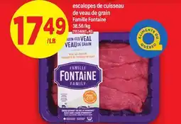 Maxi ESCALOPES DE CUISSEAU DE VEAU DE GRAIN FAMILLE FONTAINE offer