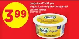 Maxi MARGARINE, 427/454 G OU BRIQUES À BASE DE PLANTES, 454 G BECEL offer