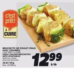 IGA C'EST PRÊT! À CUIRE FRESH CHICKEN BROCHETTES WITH VEGETABLES offer