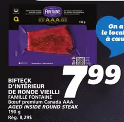 IGA FAMILLE FONTAINE AGED INSIDE ROUND STEAK offer