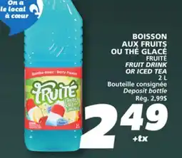 IGA FRUITÉ FRUIT DRINK OR ICED TEA offer