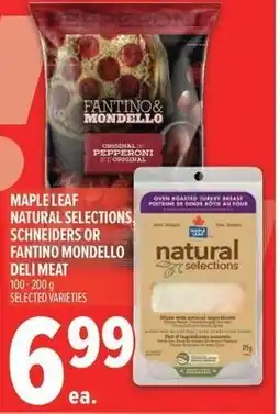 Metro Maple leaf natural selections schneiders or fantino mondello deli meat offer