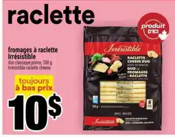 Super C fromages à raclette Irrésistible offer