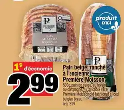 Super C pain belge tranché à l'ancienne Première Moisson offer