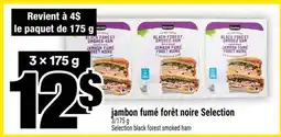 Super C JAMBON FUMÉ FORÊT NOIRE SELECTION offer