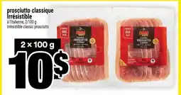 Super C PROSCIUTTO CLASSIQUE IRRÉSISTIBLE offer