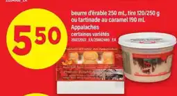 Maxi beurre d'érable 250 mL, tire 120/250 g ou tartinade au caramel 190 mL offer